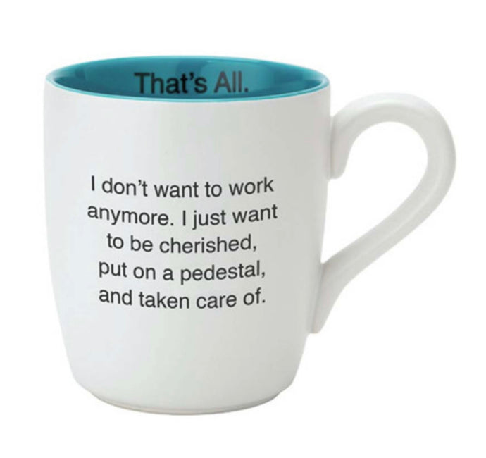 Want to be Cherised Mug - That’s All