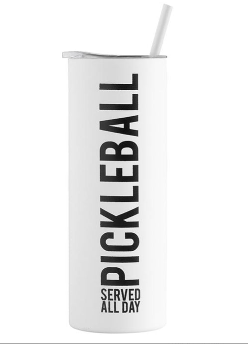 Skinny Tumbler - Pickleball Served All Day