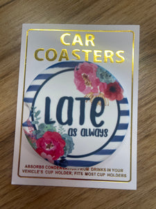 Late as Always Car Coasters - Mugsby