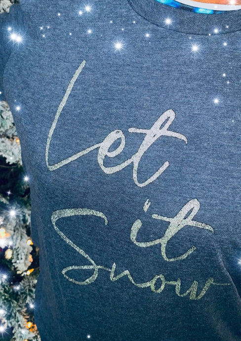 Let it Snow - Graphic Tee