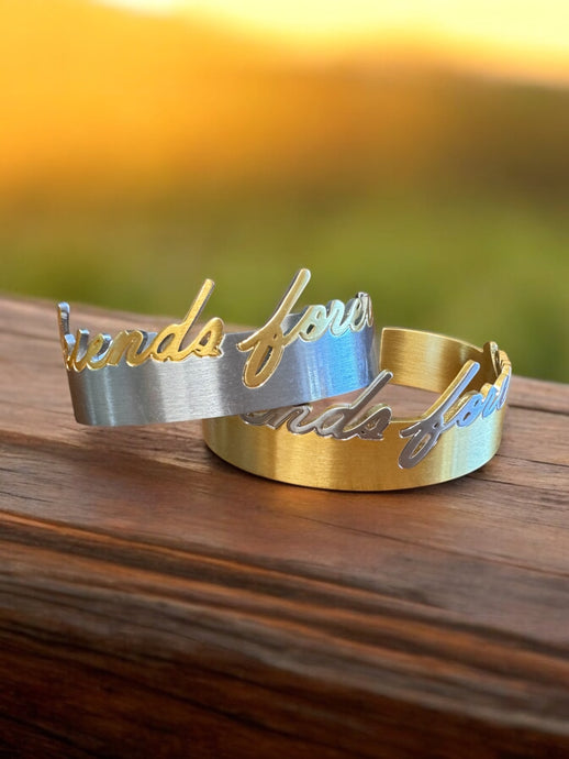 Friends Forever - Gold or Silver Band - Rustic Cuff