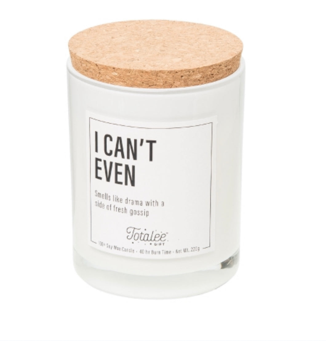 I Can't Even Soy Candle