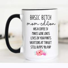 Basic Bitch- Ceramic Mug