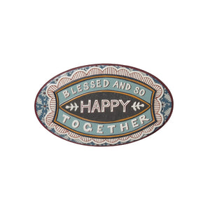 Blessed and Happy - Metal Sign